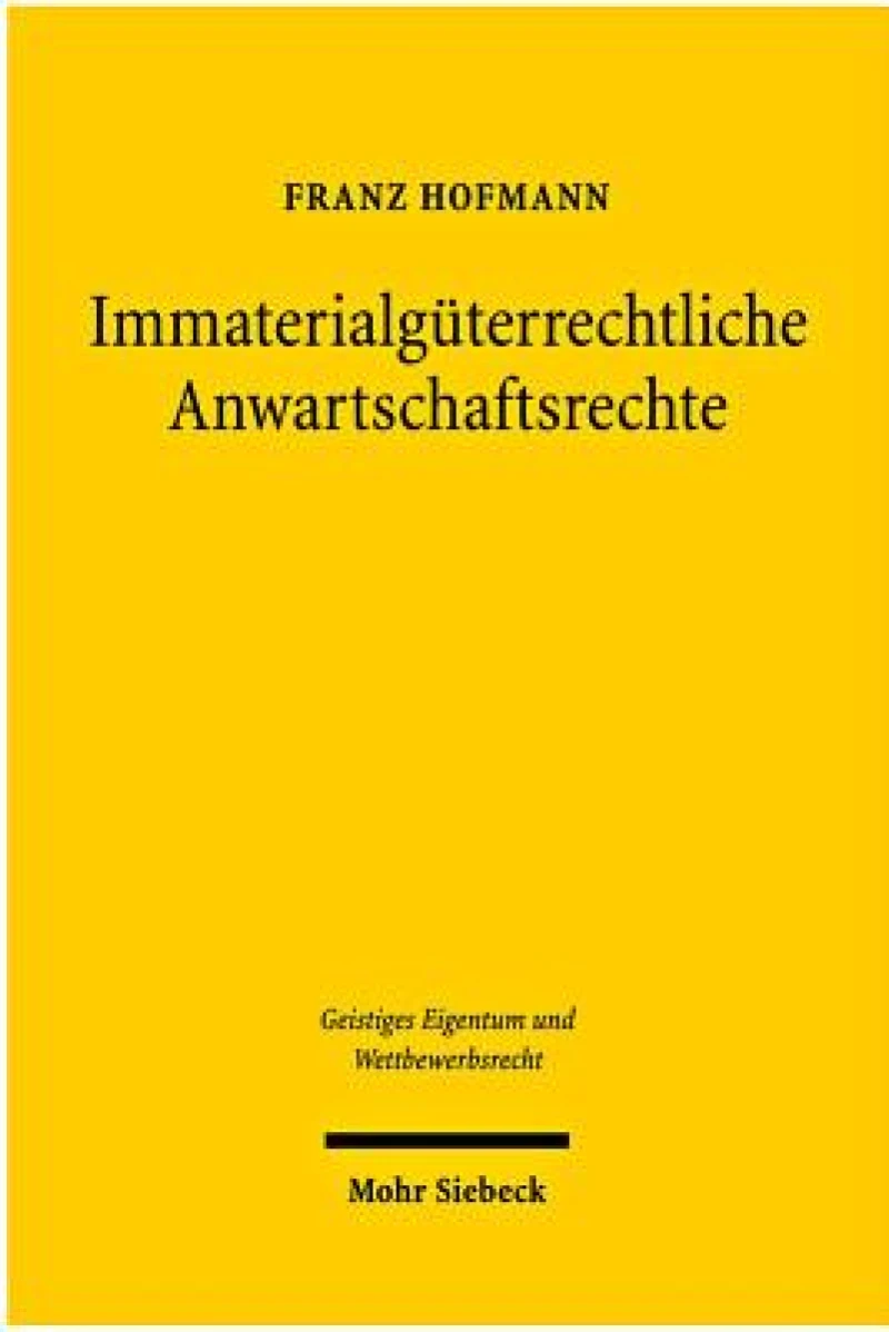 Immaterialguterrechtliche Anwartschaftsrechte