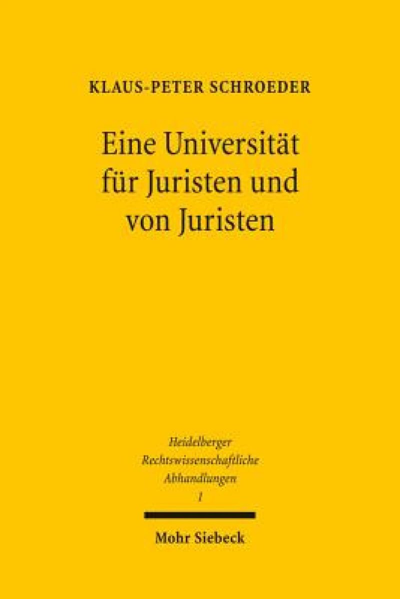 "Eine Universitat fur Juristen und von Juristen"