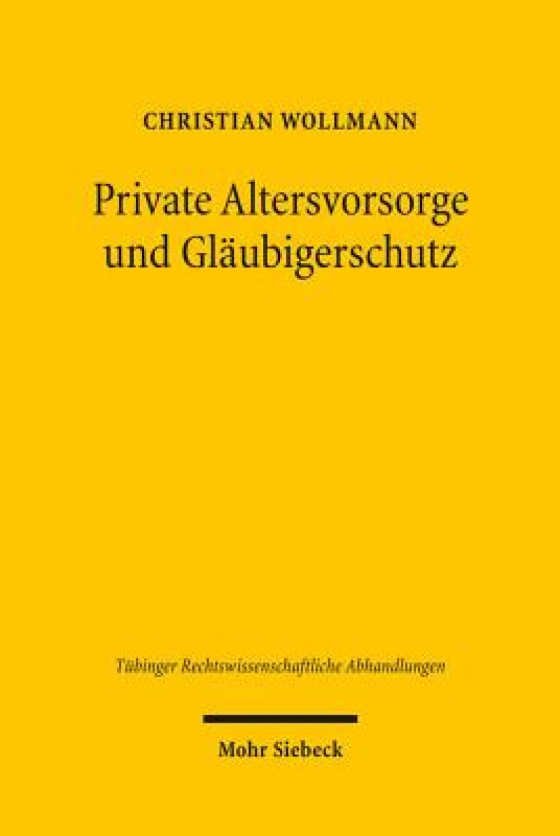 Private Altersvorsorge und Glaubigerschutz