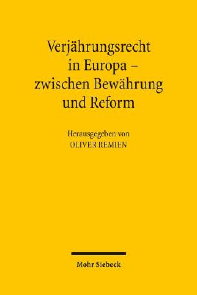 Verjahrungsrecht in Europa - zwischen Bewahrung und Reform