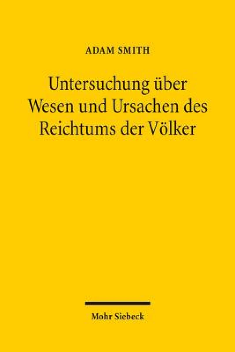 Untersuchung uber Wesen und Ursachen des Reichtums der Volker