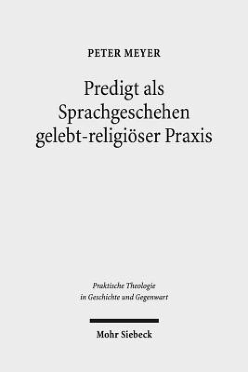 Predigt als Sprachgeschehen gelebt-religioser Praxis