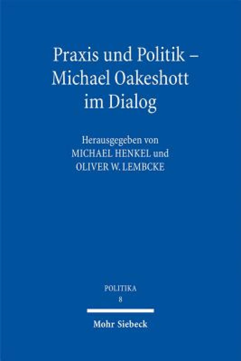 Praxis und Politik - Michael Oakeshott im Dialog
