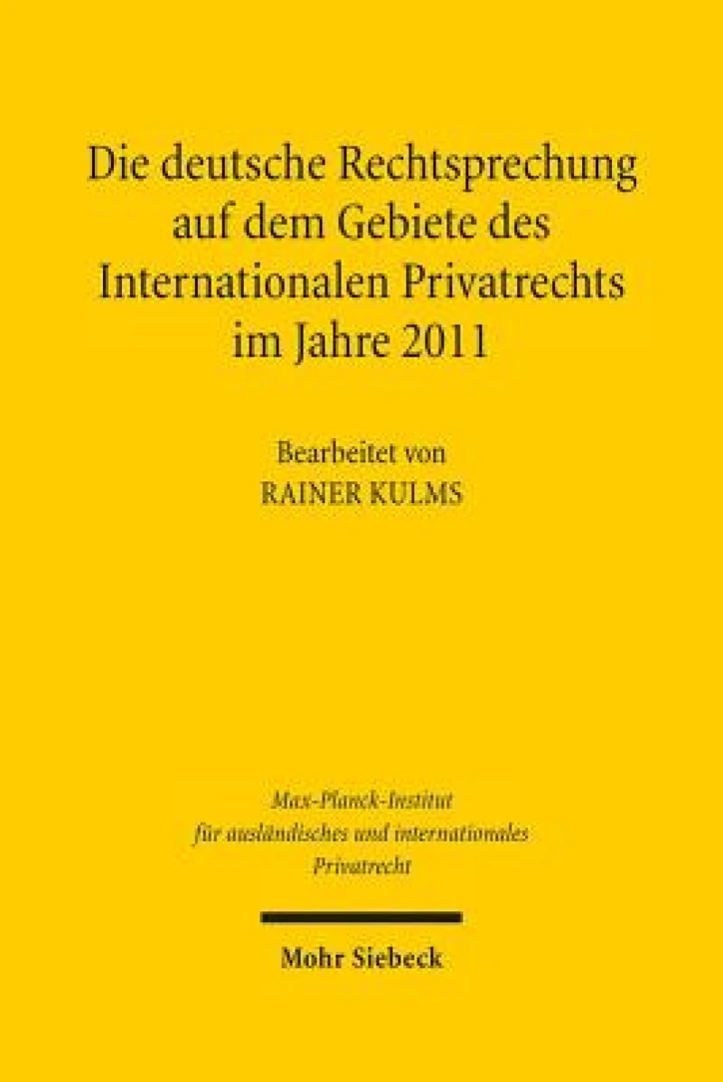 Die deutsche Rechtsprechung auf dem Gebiete des Internationalen Privatrechts im Jahre 2011