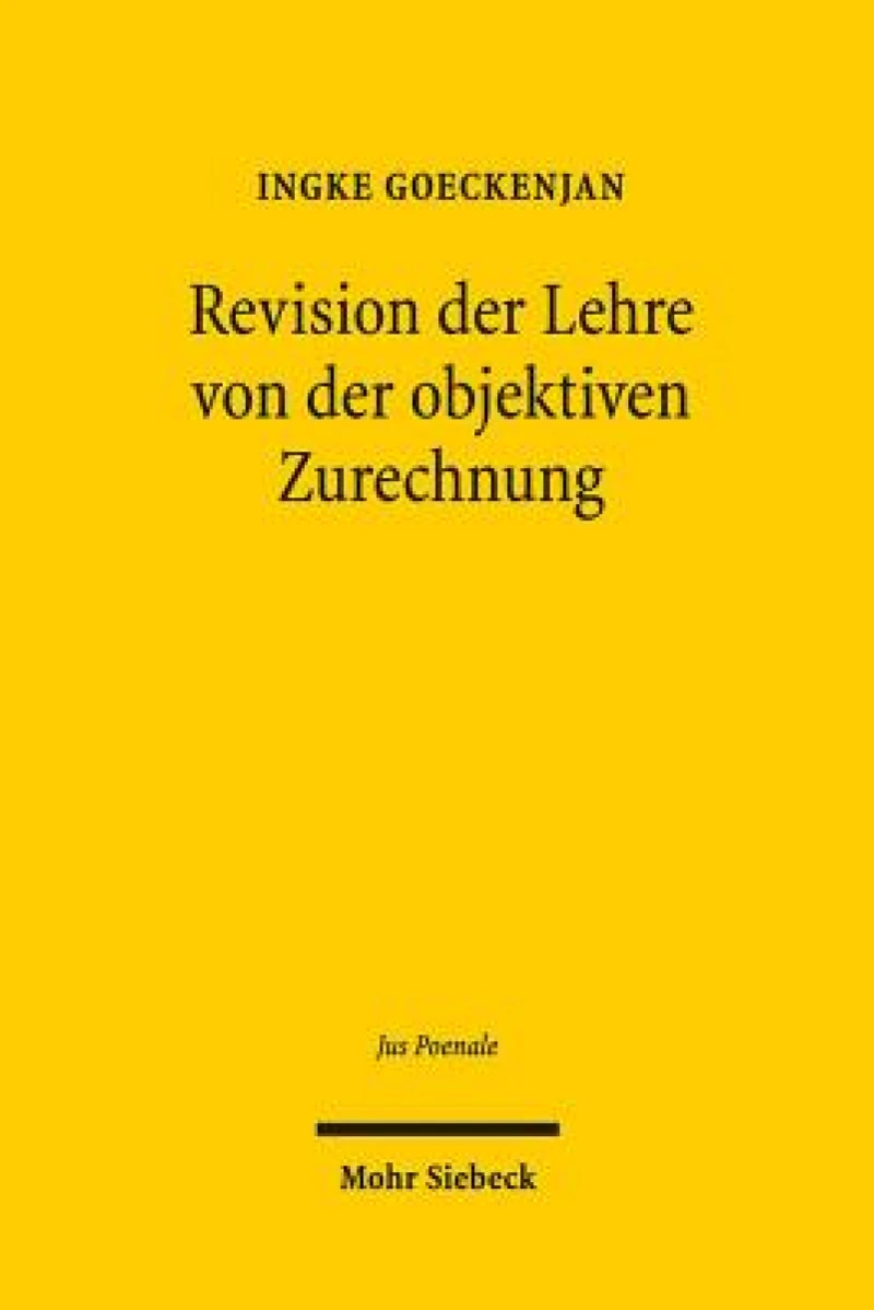 Revision der Lehre von der objektiven Zurechnung