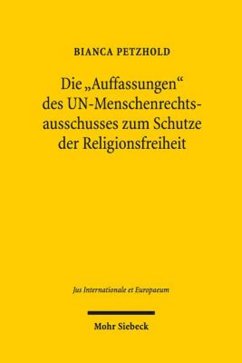 Die "Auffassungen" des UN-Menschenrechtsausschusses zum Schutze der Religionsfreiheit