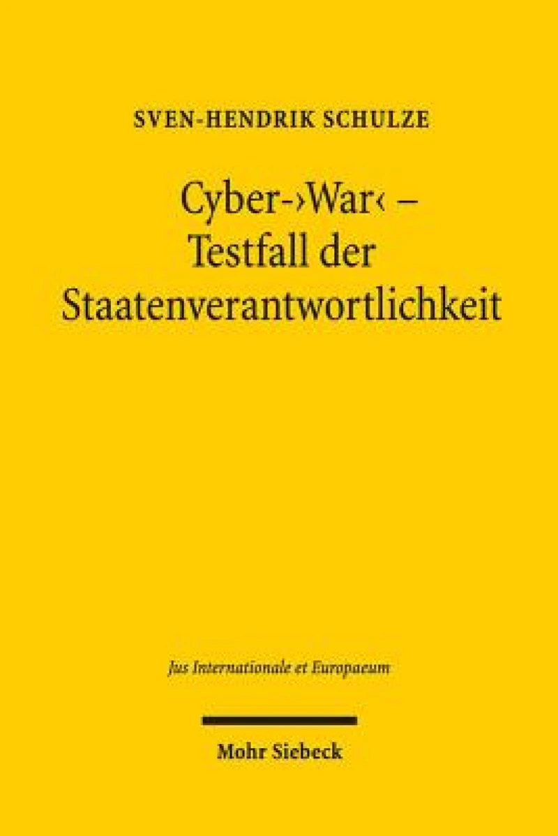 Cyber-"War" - Testfall der Staatenverantwortlichkeit