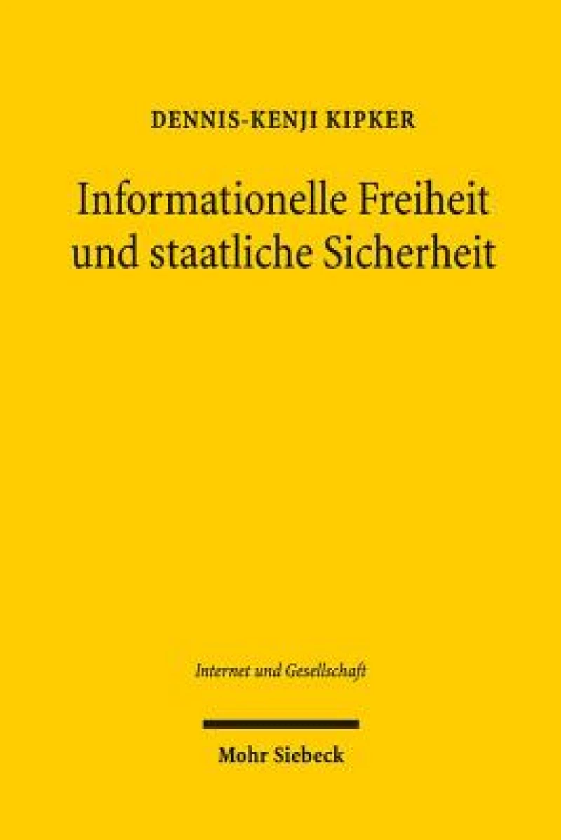 Informationelle Freiheit und staatliche Sicherheit