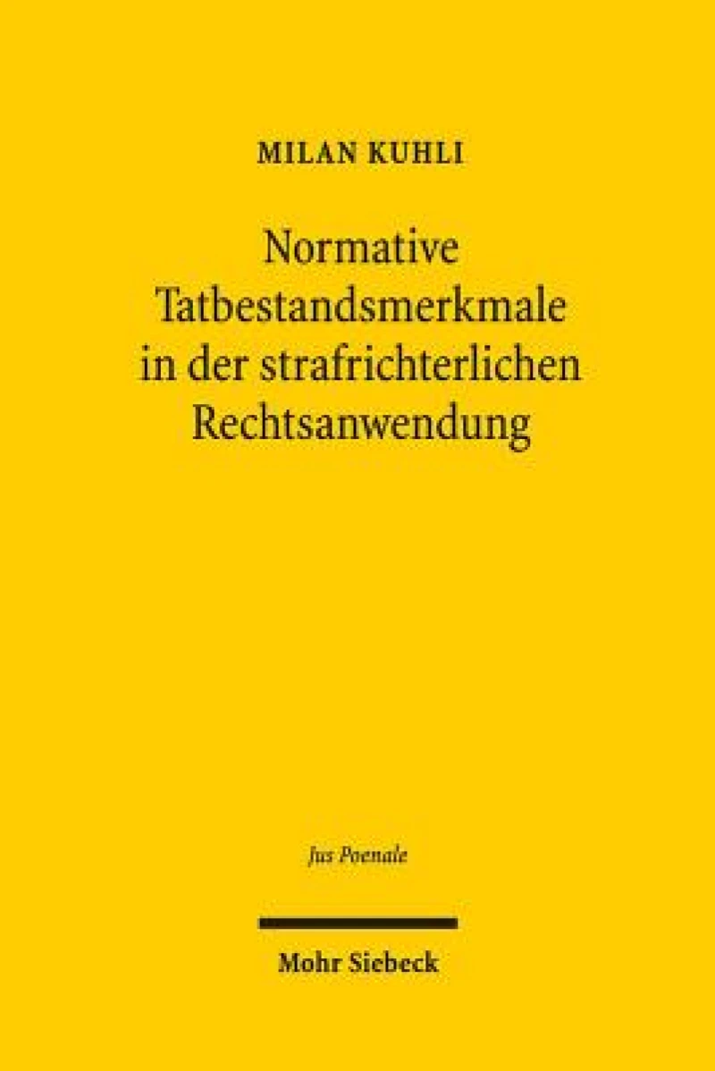 Normative Tatbestandsmerkmale in der strafrichterlichen Rechtsanwendung