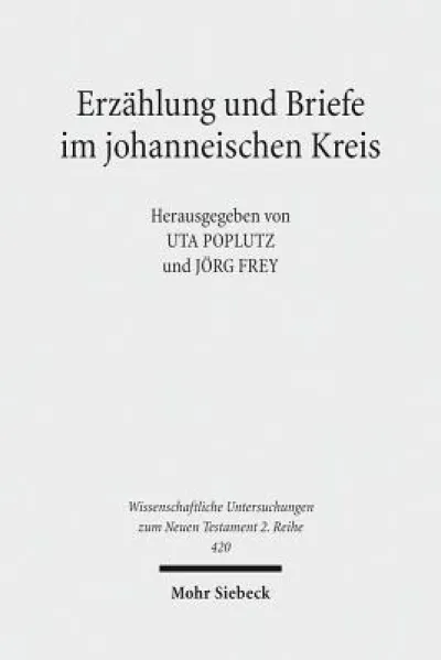Erzahlung und Briefe im johanneischen Kreis