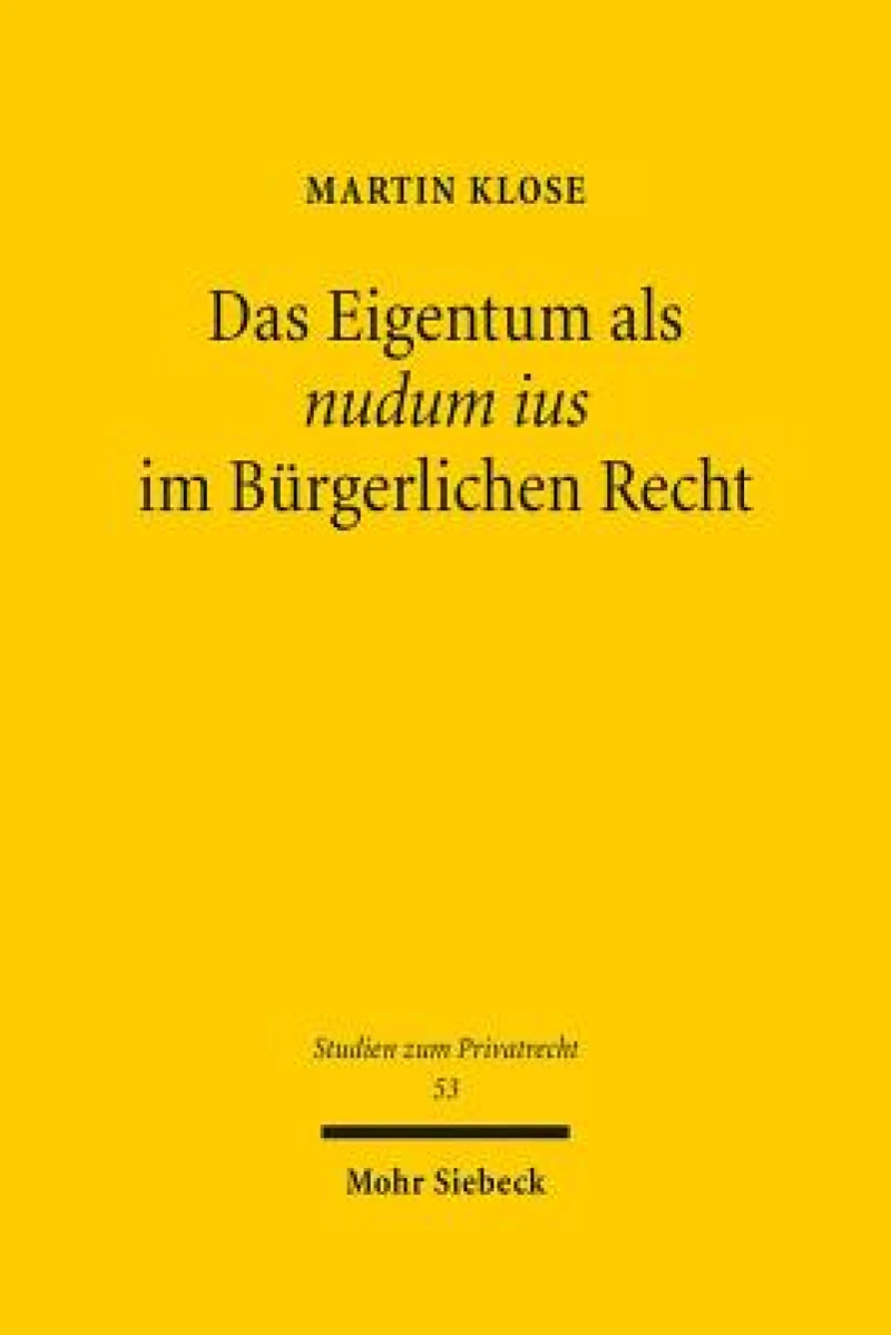 Das Eigentum als nudum ius im Burgerlichen Recht