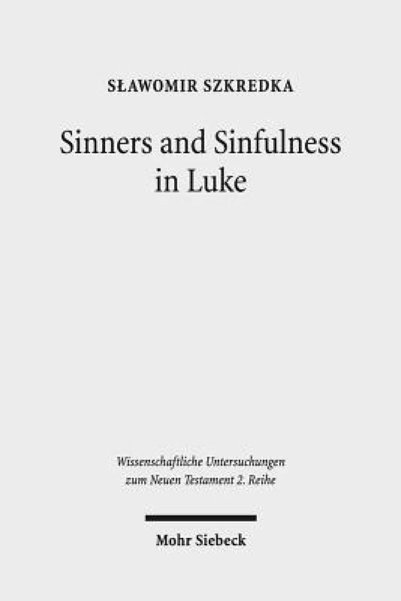 Sinners and Sinfulness in Luke