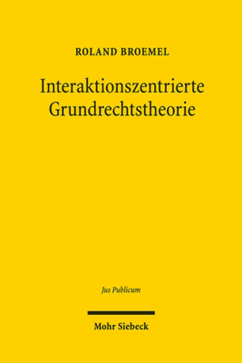 Interaktionszentrierte Grundrechtstheorie