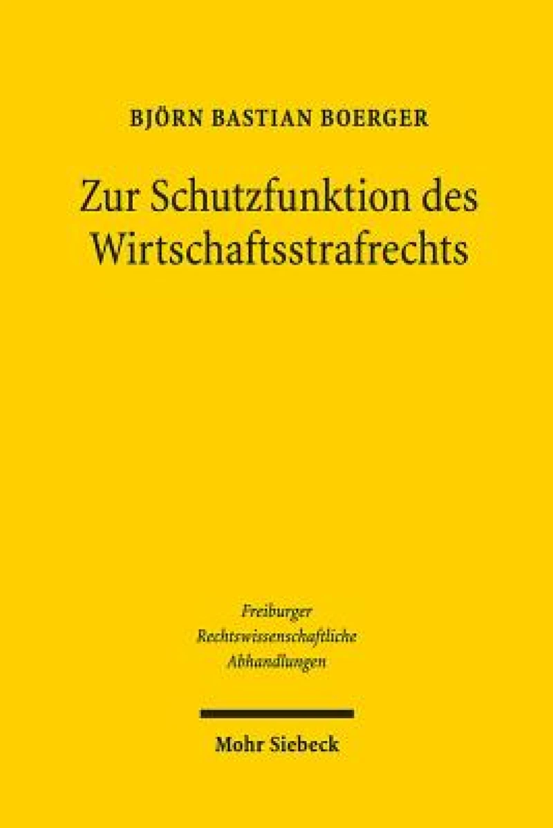 Zur Schutzfunktion des Wirtschaftsstrafrechts