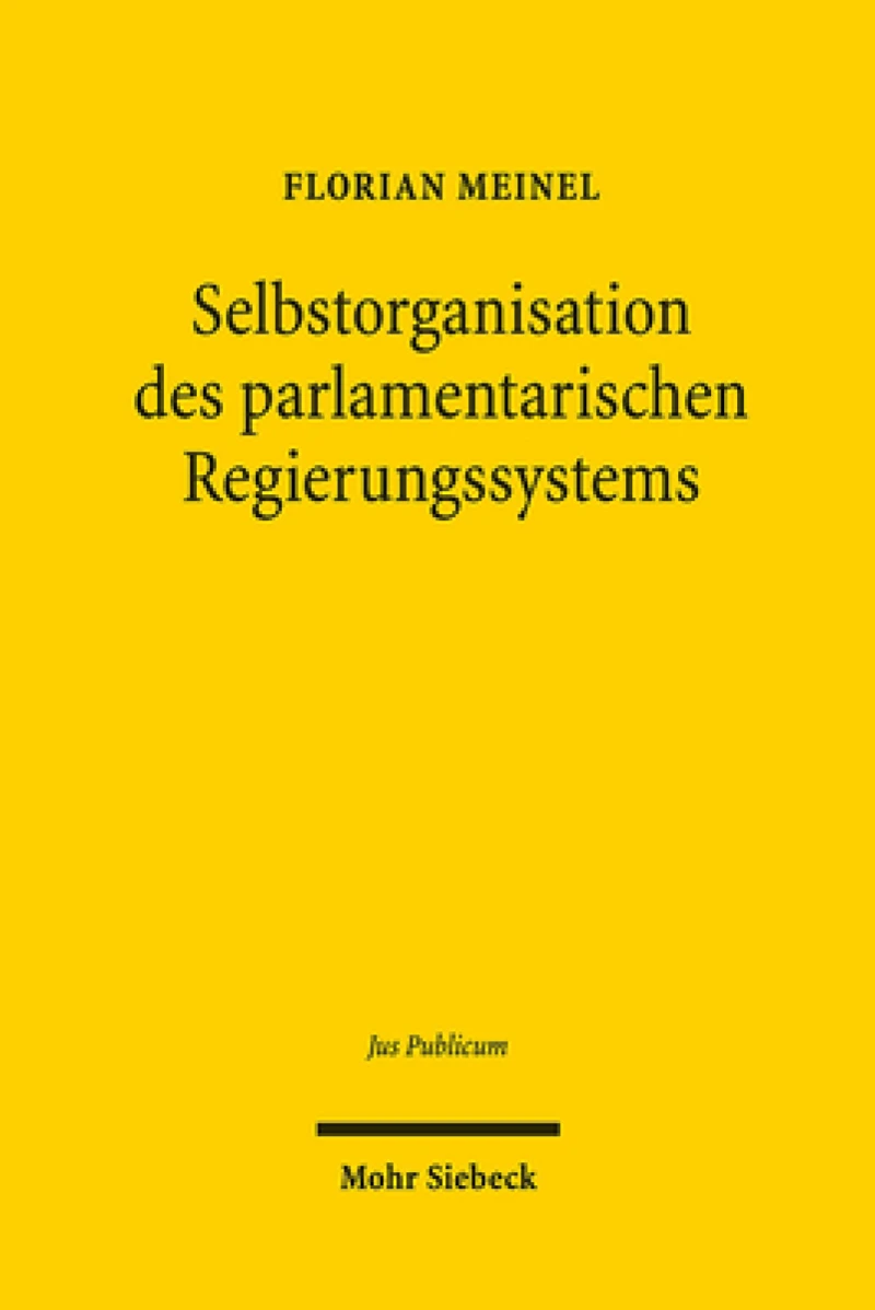 Selbstorganisation des parlamentarischen Regierungssystems