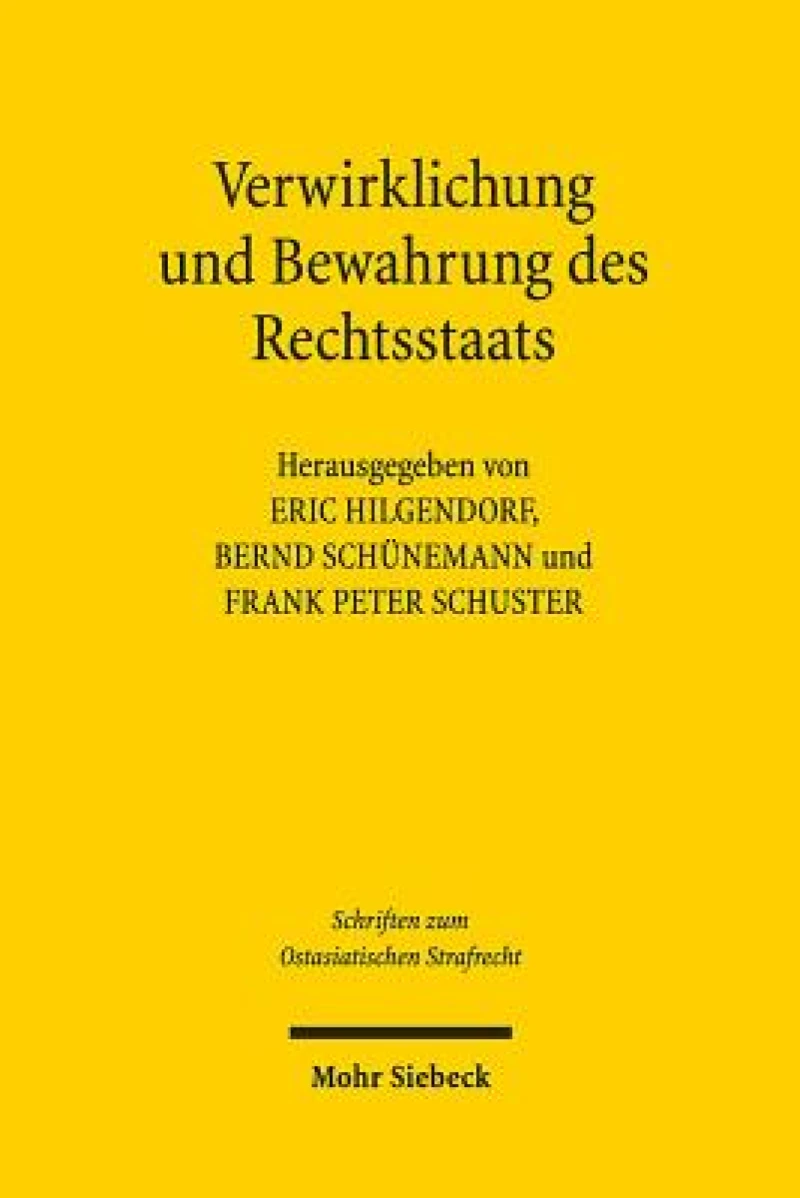 Verwirklichung und Bewahrung des Rechtsstaats