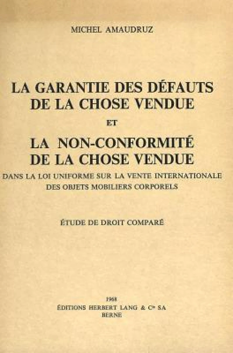 La garantie des defauts de la chose vendue et la non-conformite de la chose vendue dans la loi uniforme sur la vente internationale des objets mobiliers corporels