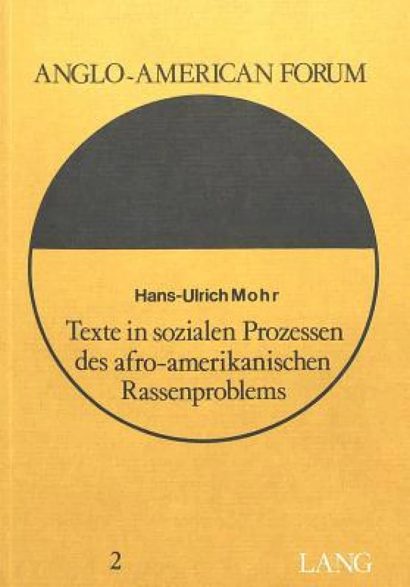 Texte in sozialen Prozessen des afro-amerikanischen Rassenproblems