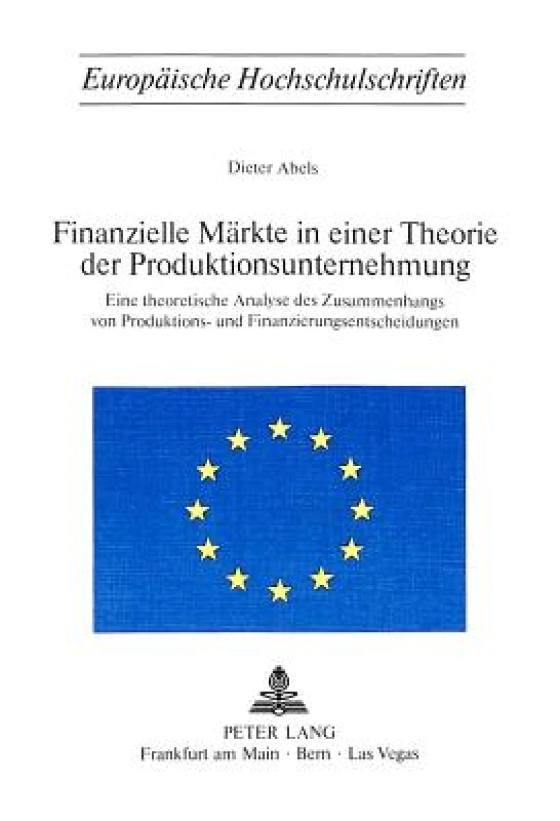 Finanzielle Maerkte in einer Theorie der Produktionsunternehmung
