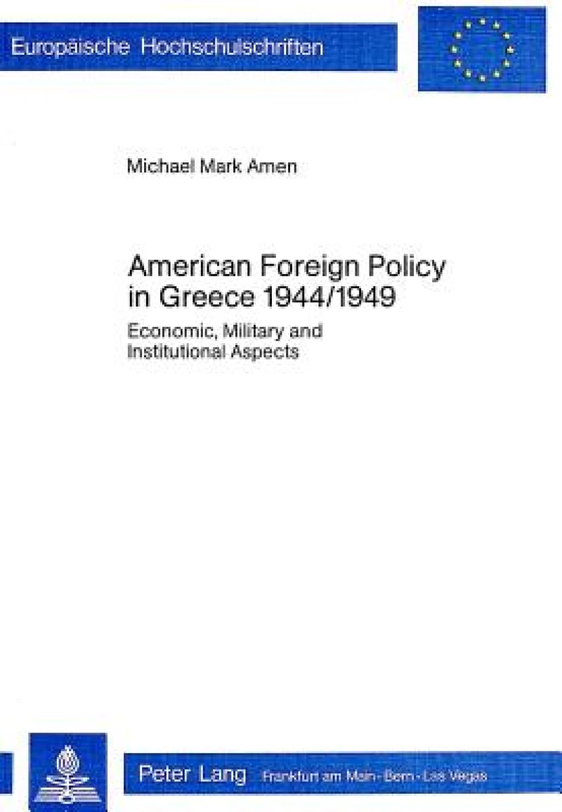 American Foreign Policy in Greece, 1944-1949