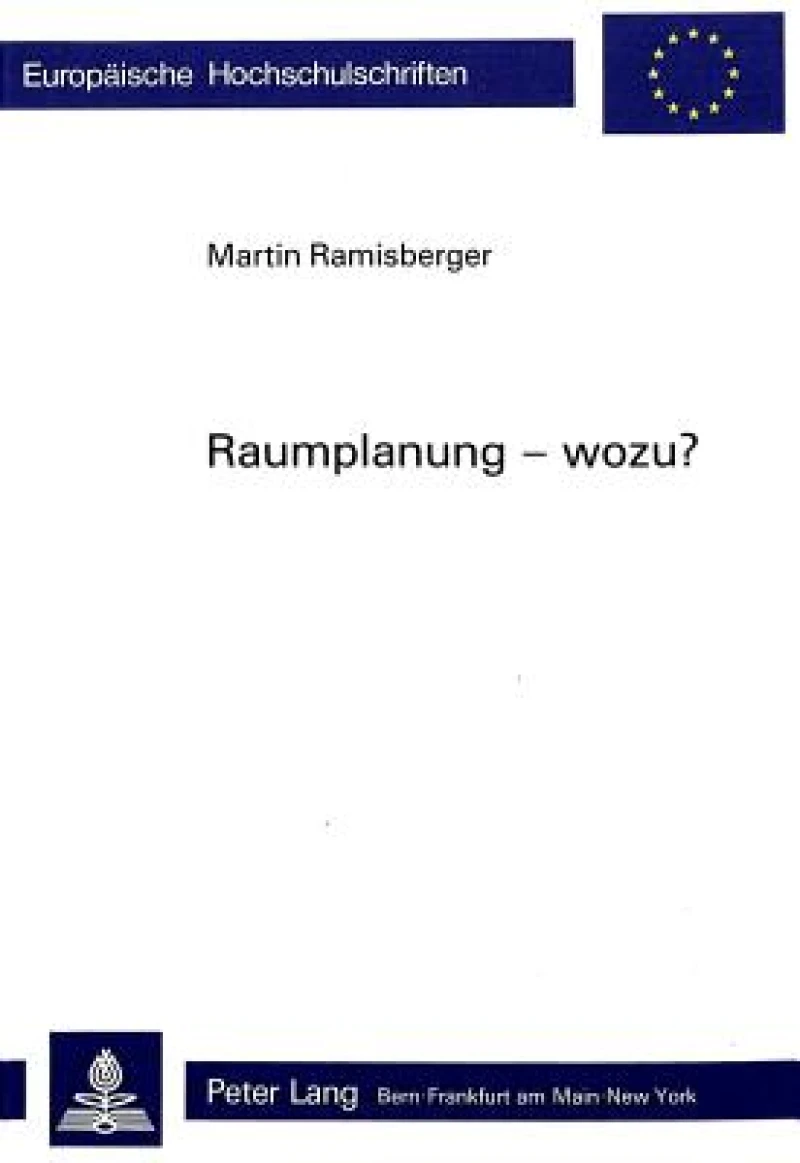Raumplanung - wozu?