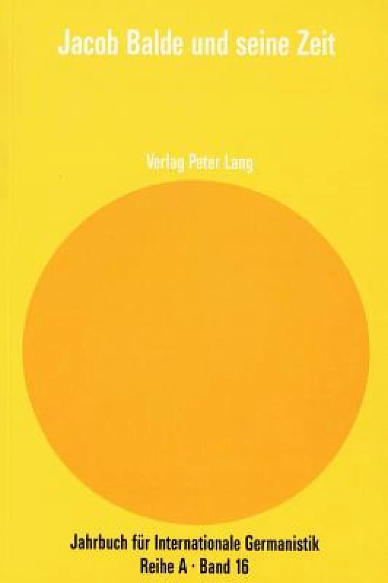 Jacob Balde und seine Zeit