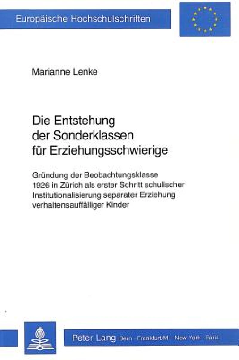 Die Entstehung der Sonderklassen fuer Erziehungsschwierige