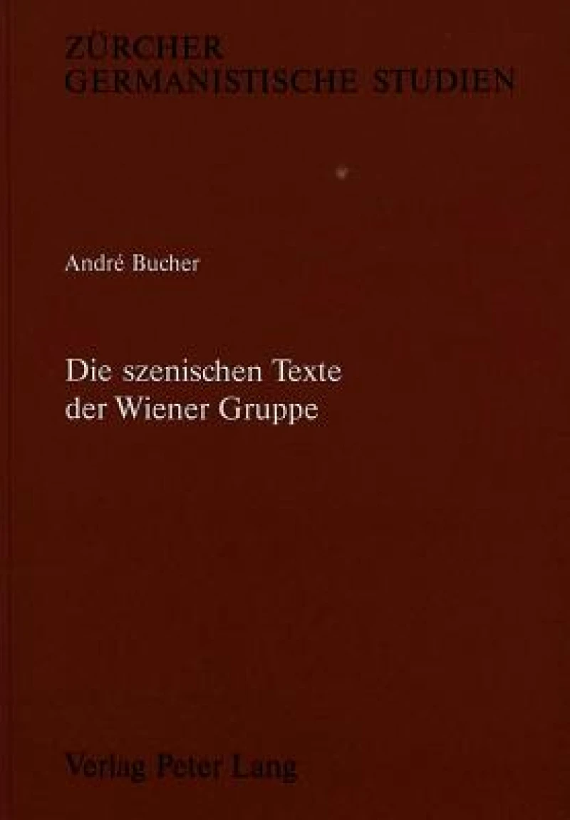 Die szenischen Texte der Wiener Gruppe