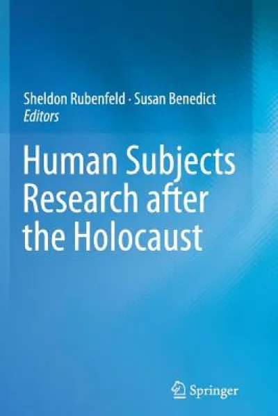 Human Subjects Research after the Holocaust