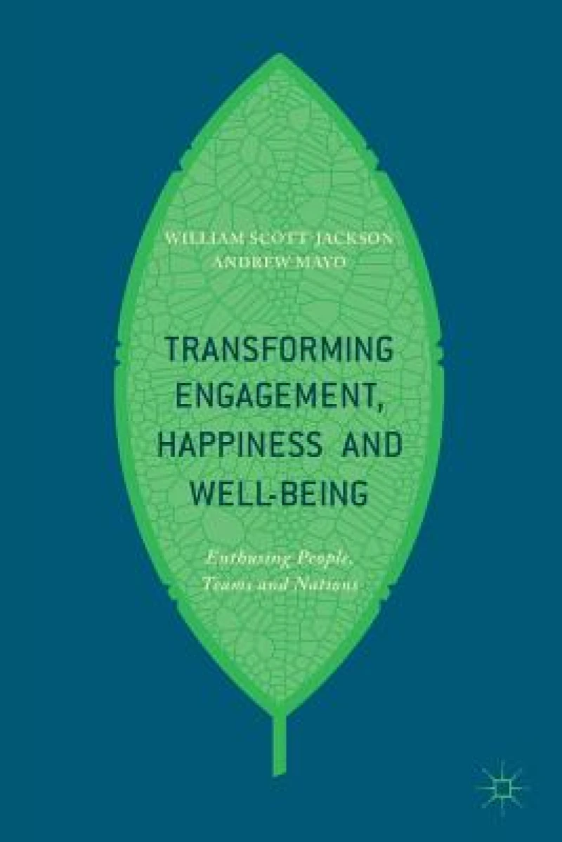 Transforming Engagement, Happiness and Well-Being