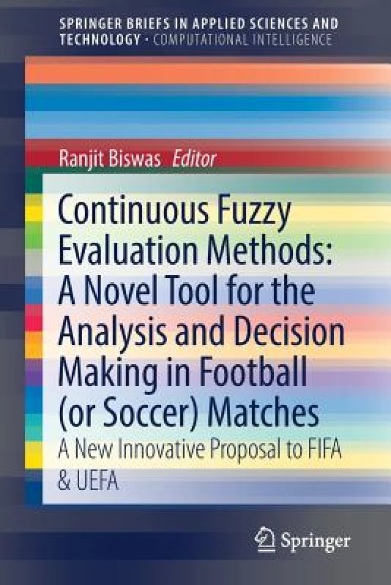 Continuous Fuzzy Evaluation Methods: A Novel Tool for the Analysis and Decision Making in Football (or Soccer) Matches