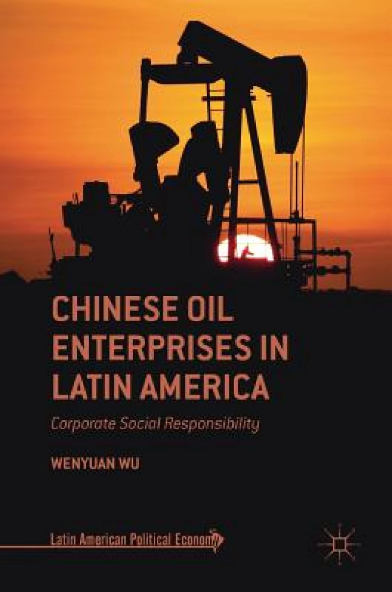 Chinese Oil Enterprises in Latin America