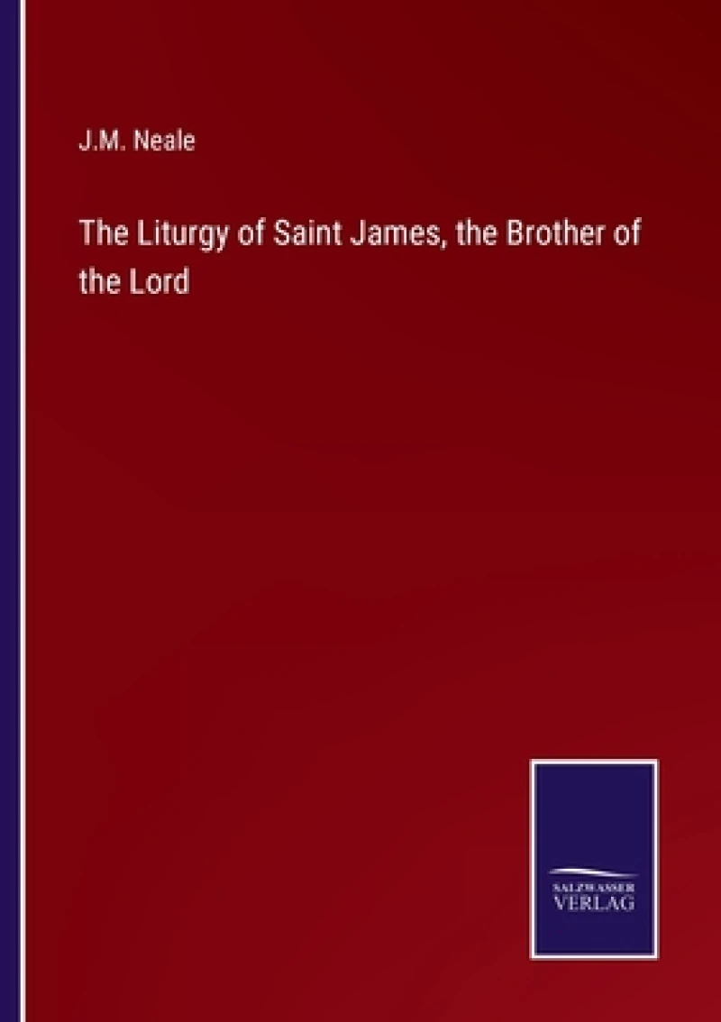 The Liturgy of Saint James, the Brother of the Lord