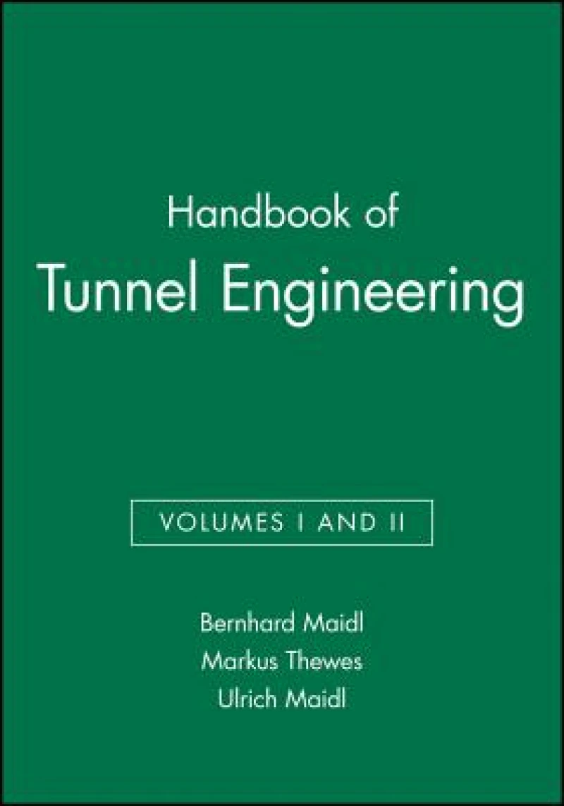 Handbook of Tunnel Engineering, Volumes I and II