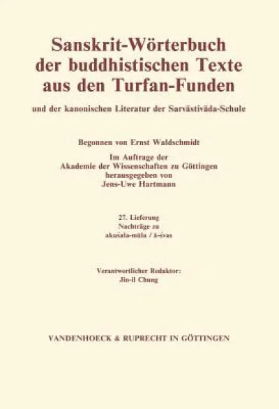 Sanskrit-Worterbuch der buddhistischen Texte aus den Turfan-Funden. Lieferung 27