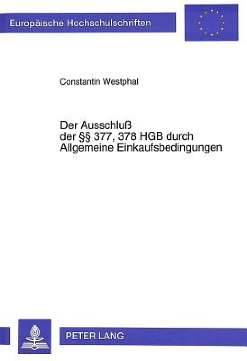 Der Ausschlu der  377, 378 HGB durch Allgemeine Einkaufsbedingungen