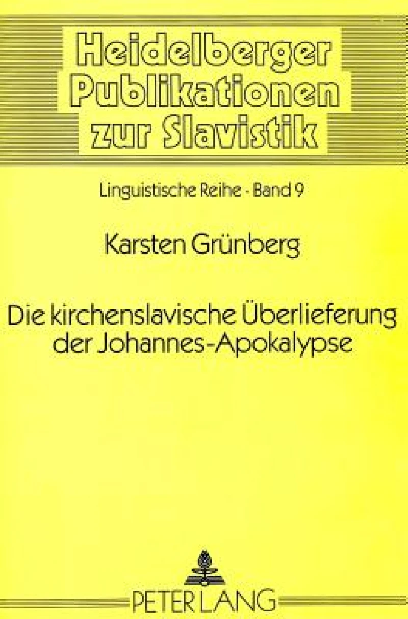 Die Kirchenslavische Ueberlieferung Der Johannes-Apokalypse