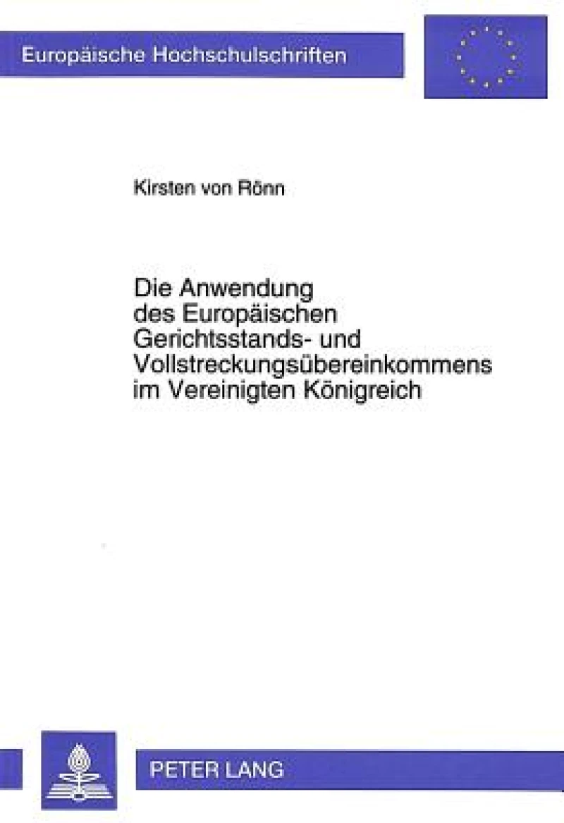 Die Anwendung des Europaeischen Gerichtsstands- und Vollstreckungsuebereinkommens im Vereinigten Koenigreich