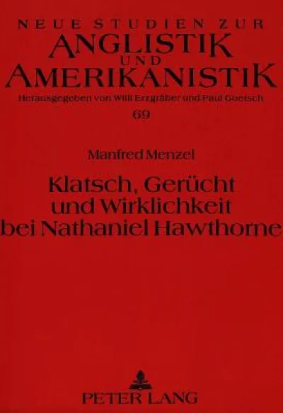 Klatsch, Geruecht und Wirklichkeit bei Nathaniel Hawthorne