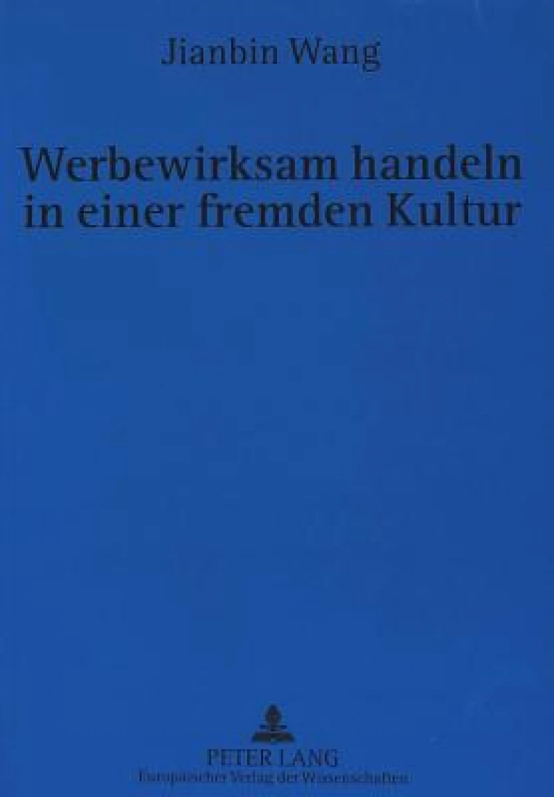 Werbewirksam handeln in einer fremden Kultur