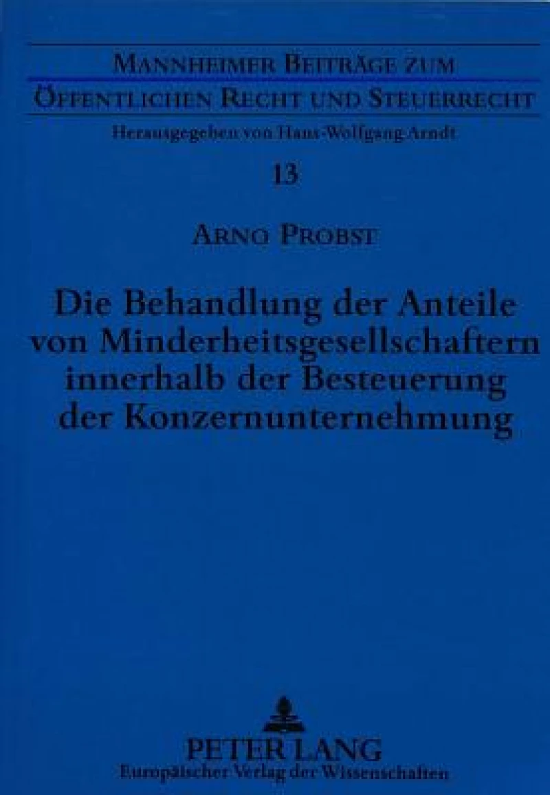 Die Behandlung der Anteile von Minderheitsgesellschaftern innerhalb der Besteuerung der Konzernunternehmung