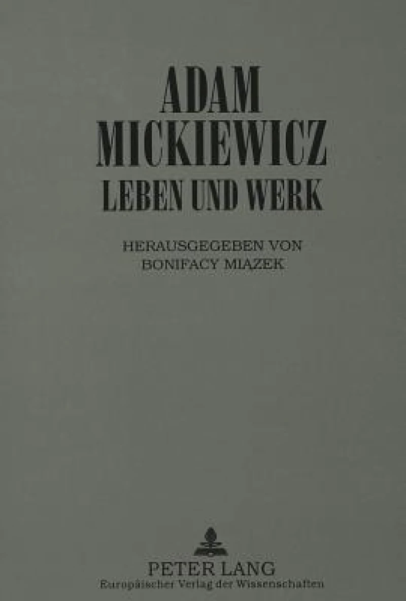 Adam Mickiewicz - Leben und Werk