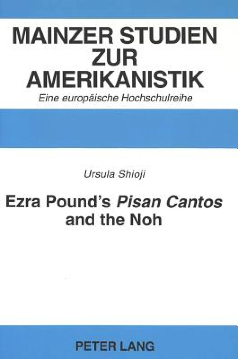 Ezra Pound's "Pisan Cantos" and the Noh