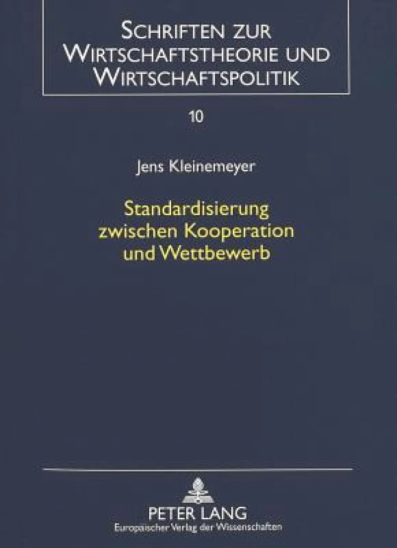 Standardisierung zwischen Kooperation und Wettbewerb