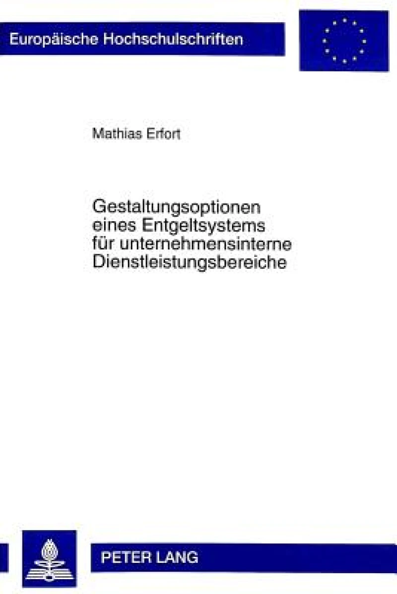 Gestaltungsoptionen Eines Entgeltsystems Fuer Unternehmensinterne Dienstleistungsbereiche