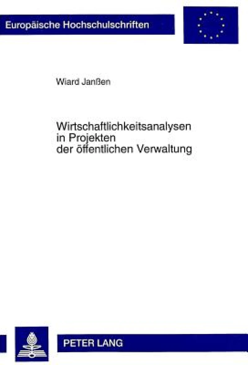 Wirtschaftlichkeitsanalysen in Projekten der oeffentlichen Verwaltung