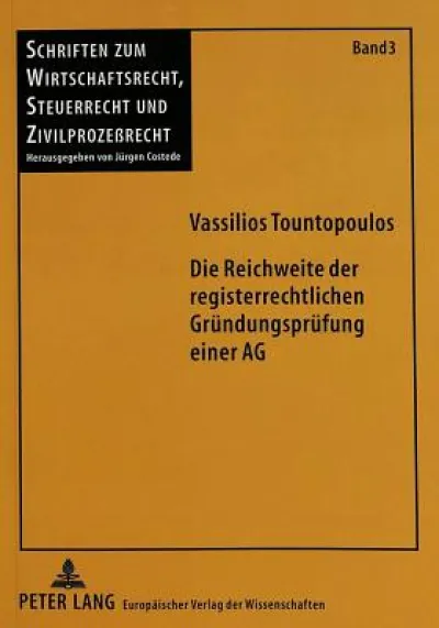 Die Reichweite der registerrechtlichen Gruendungspruefung einer AG