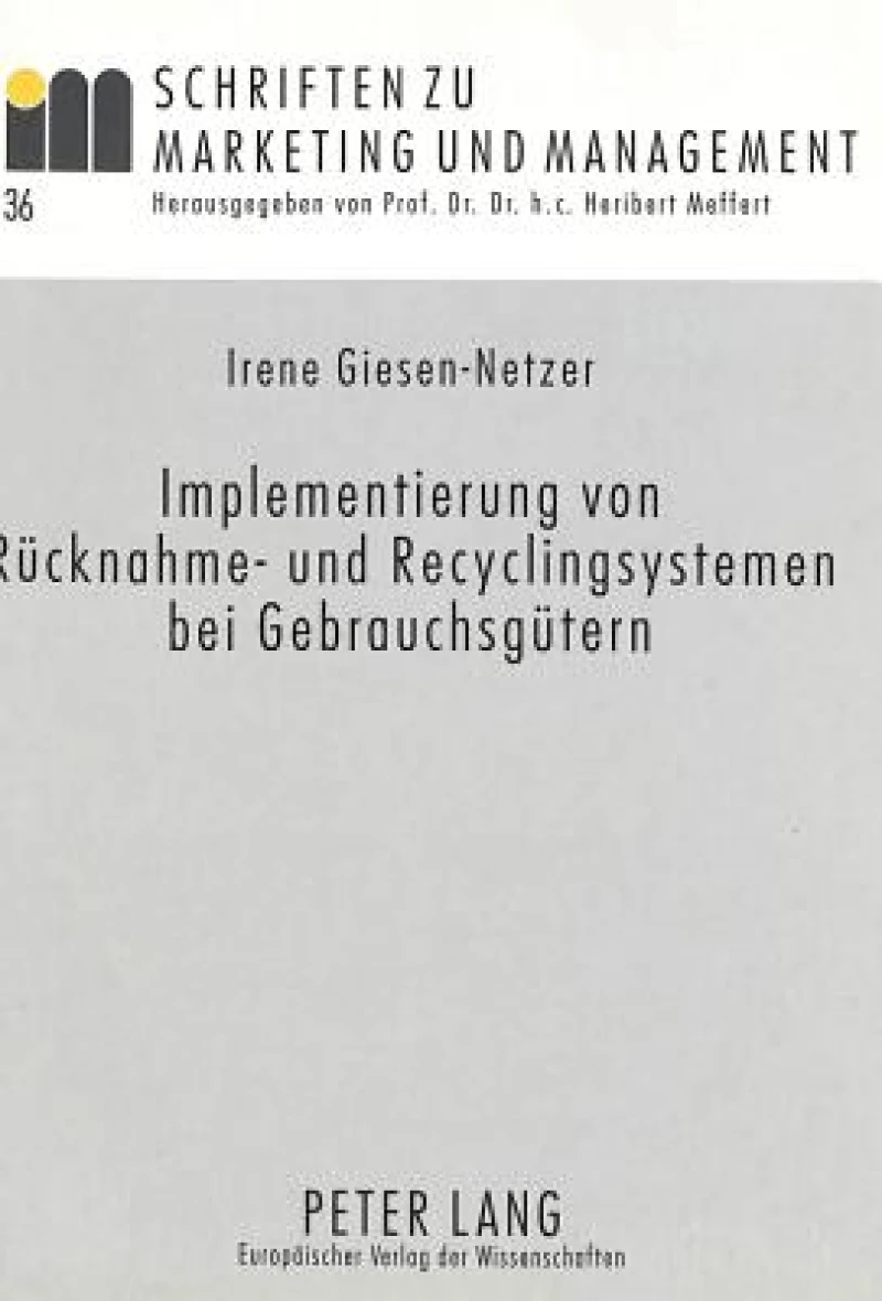 Implementierung von Ruecknahme- und Recyclingsystemen bei Gebrauchsguetern
