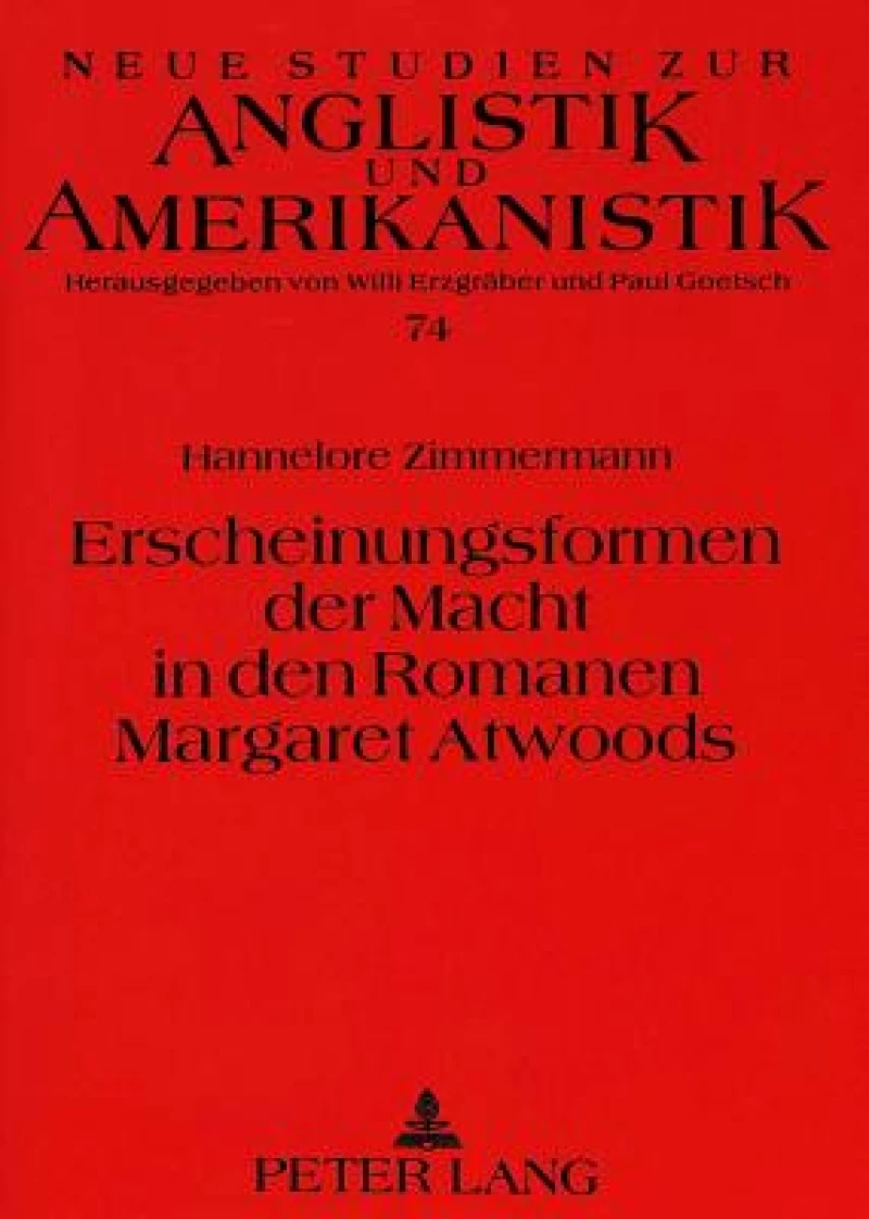 Erscheinungsformen der Macht in den Romanen Margaret Atwoods