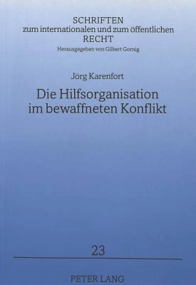 Die Hilfsorganisation im bewaffneten Konflikt